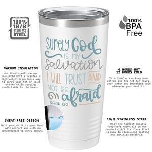 Isaiah 12-2 on Bible Verse 20oz Tumbler