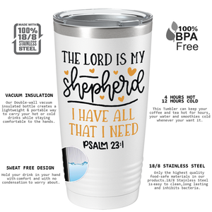 Psalm 23-1 on Bible Verse 20oz Tumbler