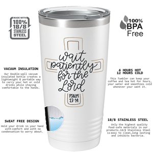 Psalm 27-14 on Bible Verse 20oz Tumbler
