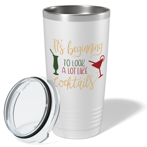 It's Beginning to Look a lot like Cocktails on White Christmas 20oz Tumbler