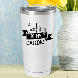 Teaching is my Cardio on White 20oz Tumbler
