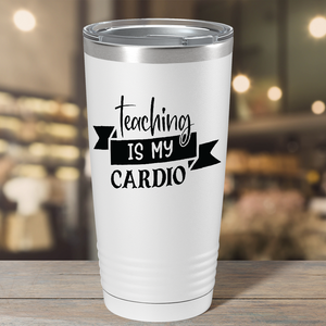 Teaching is my Cardio on White 20oz Tumbler