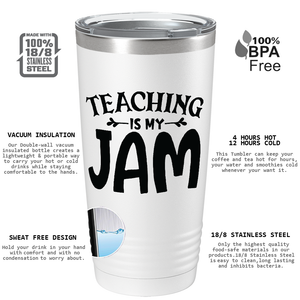 Teaching is my Jam on White 20oz Tumbler