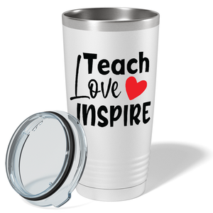 Teach Love Inspire on White 20oz Tumbler