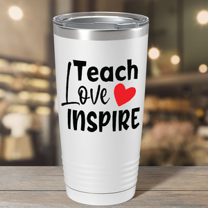 Teach Love Inspire on White 20oz Tumbler
