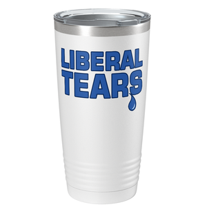 Liberal Tears on White 20 oz Stainless Steel Tumbler