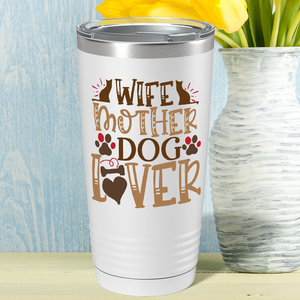 Wife Mother Dog Lover on Dogs 20oz Tumbler