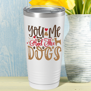 You Me And The Dogs on Dogs 20oz Tumbler