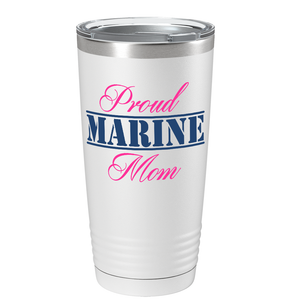 Proud Marine Mom on White 20 oz Stainless Steel Tumbler