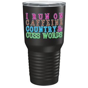 I Run on Caffeine Country on Black 30 oz Stainless Steel Tumbler