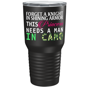 Forget a Knight in Shinning Armor on Black 30 oz Stainless Steel Tumbler