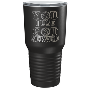 You Just Got Served Laser Engraved on Stainless Steel Volleyball Tumbler