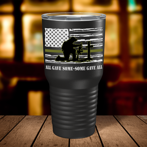 All Gave Some-Some Gave All on Black 30 oz Stainless Steel Tumbler