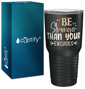 Be Stronger Than Your Excuses Laser Engraved on Stainless Steel Motivational Tumbler