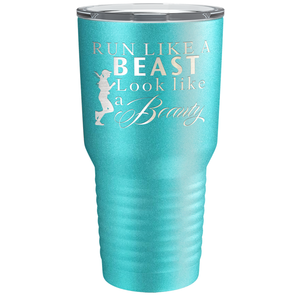Run Like a Beast Look Like a Beauty Laser Engraved on Stainless Steel Cross Country Tumbler