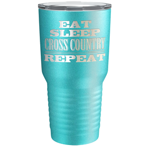 Eat Sleep Cross Country Repeat Laser Engraved on Stainless Steel Cross Country Tumbler