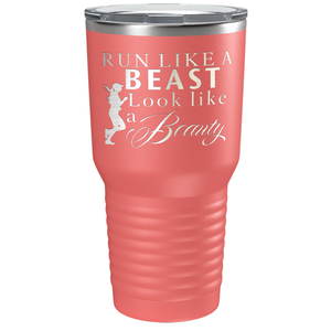 Run Like a Beast Look Like a Beauty Laser Engraved on Stainless Steel Cross Country Tumbler