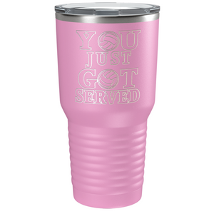 You Just Got Served Laser Engraved on Stainless Steel Volleyball Tumbler