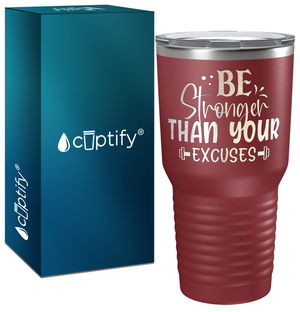 Be Stronger Than Your Excuses Laser Engraved on Stainless Steel Motivational Tumbler