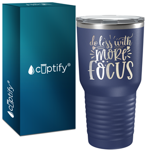 Do Less With More Focus Laser Engraved on Stainless Steel Motivational Tumbler