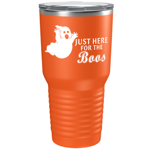 Just Here for the Boos on Stainless Steel Halloween Tumbler