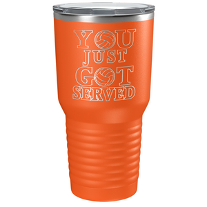 You Just Got Served Laser Engraved on Stainless Steel Volleyball Tumbler