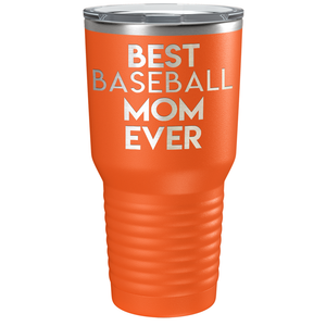 Best Baseball Mom Ever Laser Engraved on Stainless Steel Baseball Tumbler
