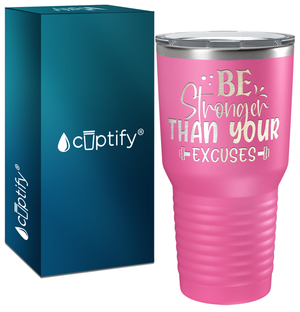 Be Stronger Than Your Excuses Laser Engraved on Stainless Steel Motivational Tumbler