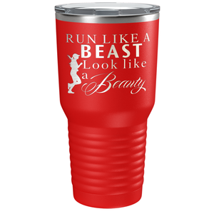 Run Like a Beast Look Like a Beauty Laser Engraved on Stainless Steel Cross Country Tumbler