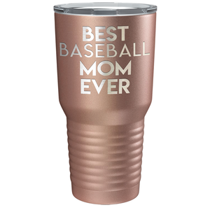 Best Baseball Mom Ever Laser Engraved on Stainless Steel Baseball Tumbler