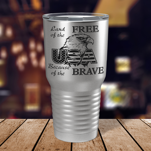 Land of Free Because of the Brave on Stainless 30 oz Stainless Steel Tumbler