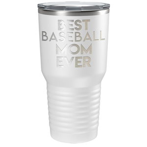 Best Baseball Mom Ever Laser Engraved on Stainless Steel Baseball Tumbler