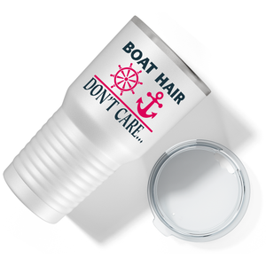 Boat Hair Don’t Care on White 30 oz Stainless Steel Tumbler