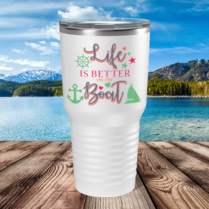 Life is Better on the Boat Green on White 30 oz Stainless Steel Tumbler