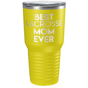 Best Lacrosse Mom Ever Laser Engraved on Stainless Steel Lacrosse Tumbler
