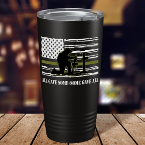 All Gave Some-Some Gave All on Black 20 oz Stainless Steel Tumbler
