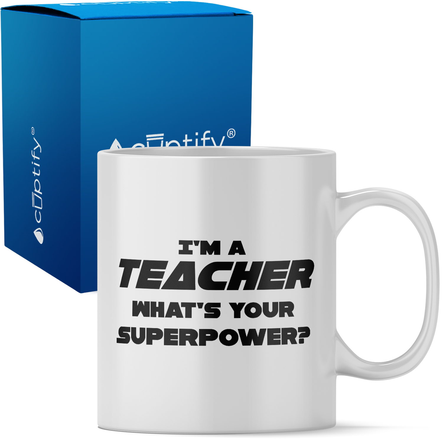 I'm a Teacher Whats Your Superpower 11oz Ceramic Coffee Mug