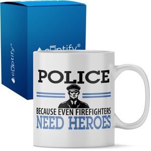 The Heroes We Need 11oz Ceramic Coffee Mug