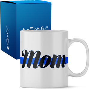 Police Mom Blue Line 11 oz 11oz Ceramic Coffee Mug