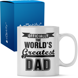 Officially the World's Greatest Dad 11oz Ceramic Coffee Mug