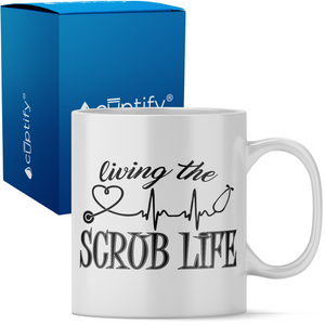 Living the Scrub Life 11oz Ceramic Coffee Mug