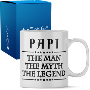 Papi The Man The Myth The Legend 11oz Ceramic Coffee Mug