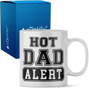 Hot Dad Alert 11oz Ceramic Coffee Mug