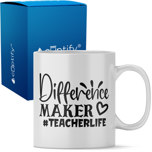 Difference Maker #teacherlife 11oz Ceramic Coffee Mug