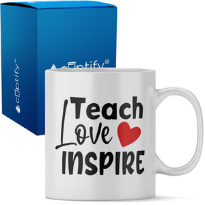 Teach Love Inspire 11oz Ceramic Coffee Mug