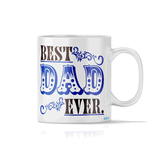 Best Dad Ever Design 11oz Ceramic Coffee Mug