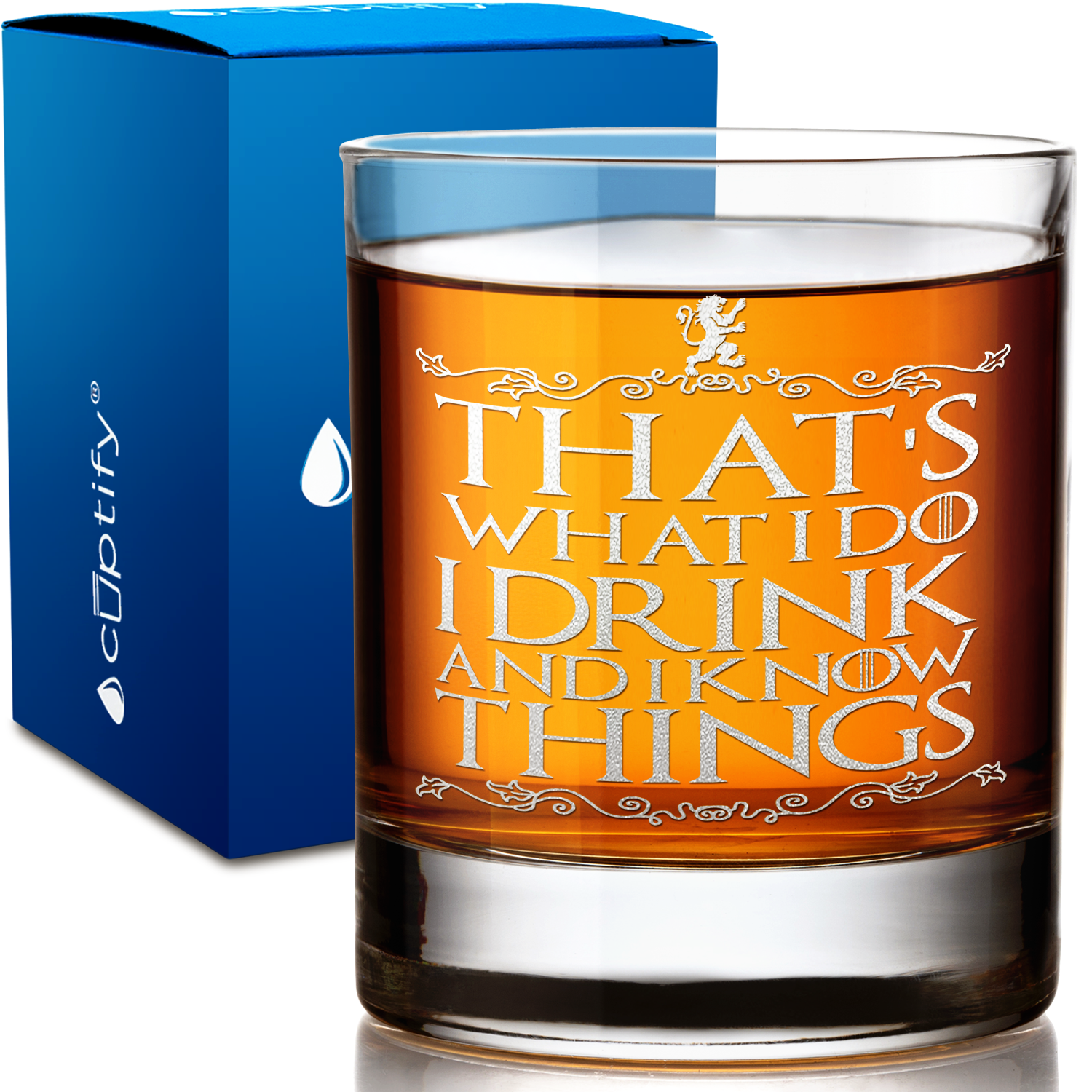 That's What I Do I Drink and Know Things on 10.25oz Whiskey Glass
