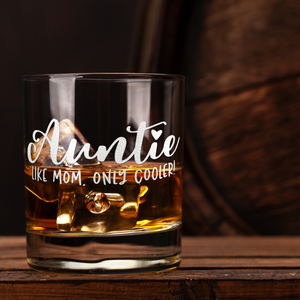 Auntie Like Mom Only Cooler 10.25oz Whiskey Glass
