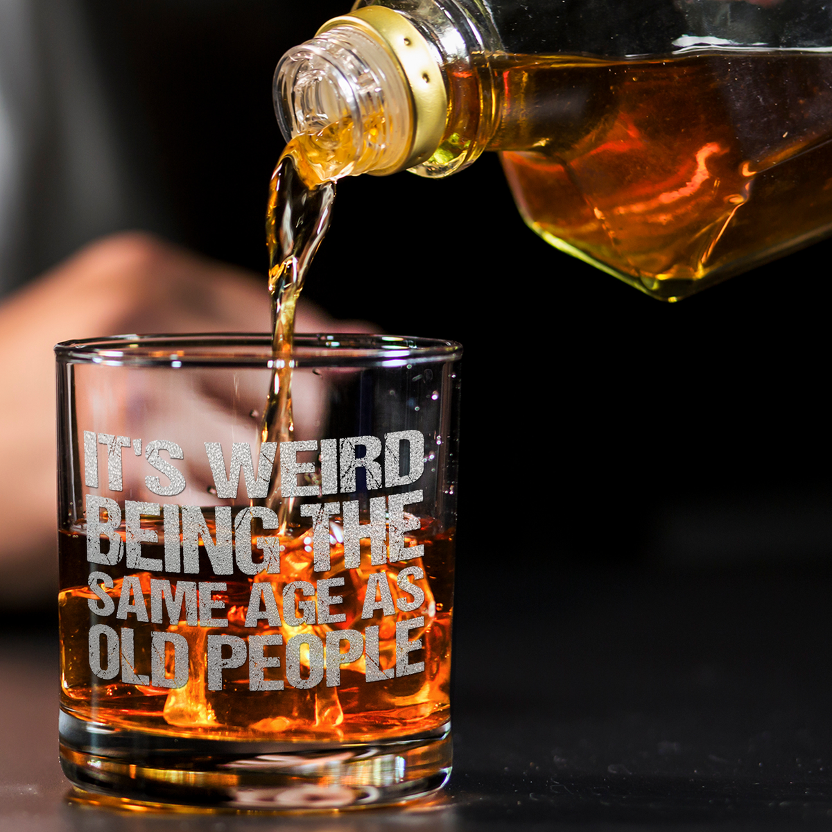 It's Weird Being the Same Age as Old People on 10.25oz Whiskey Glass