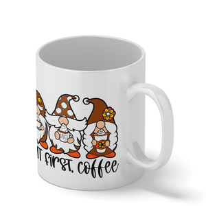 But First Coffee Gnomes 11oz White Coffee Mug